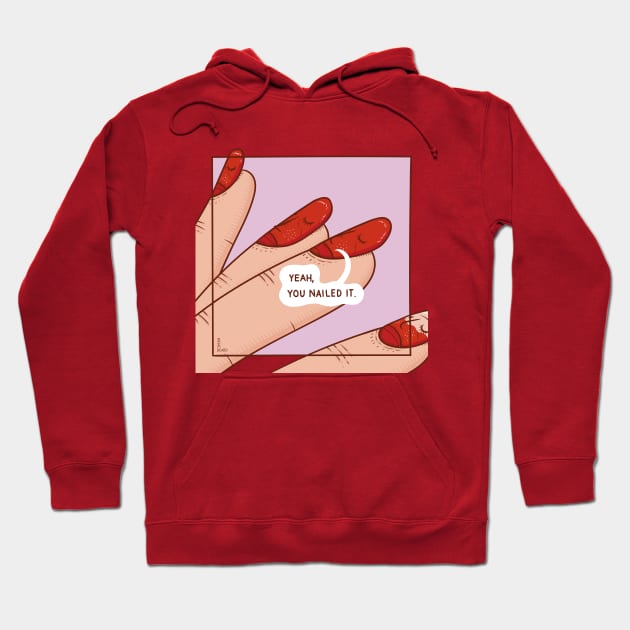 You nailed it Hoodie by WEARBEARD